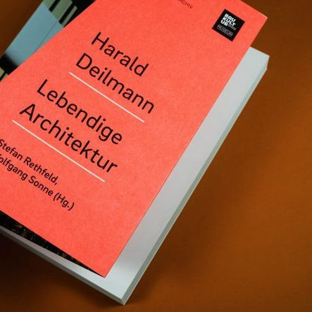 Stefan Rethfeld, Wolfgang Sonne (Hg.): Harald Deilmann - Lebendige Architektur - Verlag Kettler, 2021