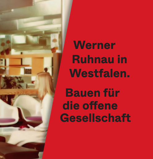 Ausstellung: Werner Ruhnau in Westfalen. Bauen für die offene Gesellschaft - Foto: Baukunstarchiv NRW